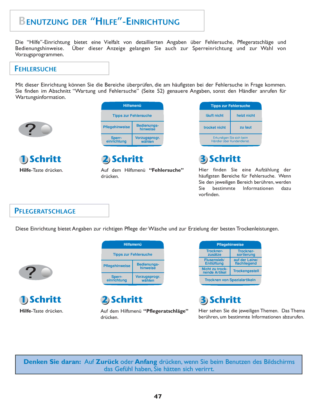 Maytag MDE7550AGW Benutzung DER HILFE-EINRICHTUNG, Fehlersuche, Pflegeratschlage, Hilfe-Taste drücken 