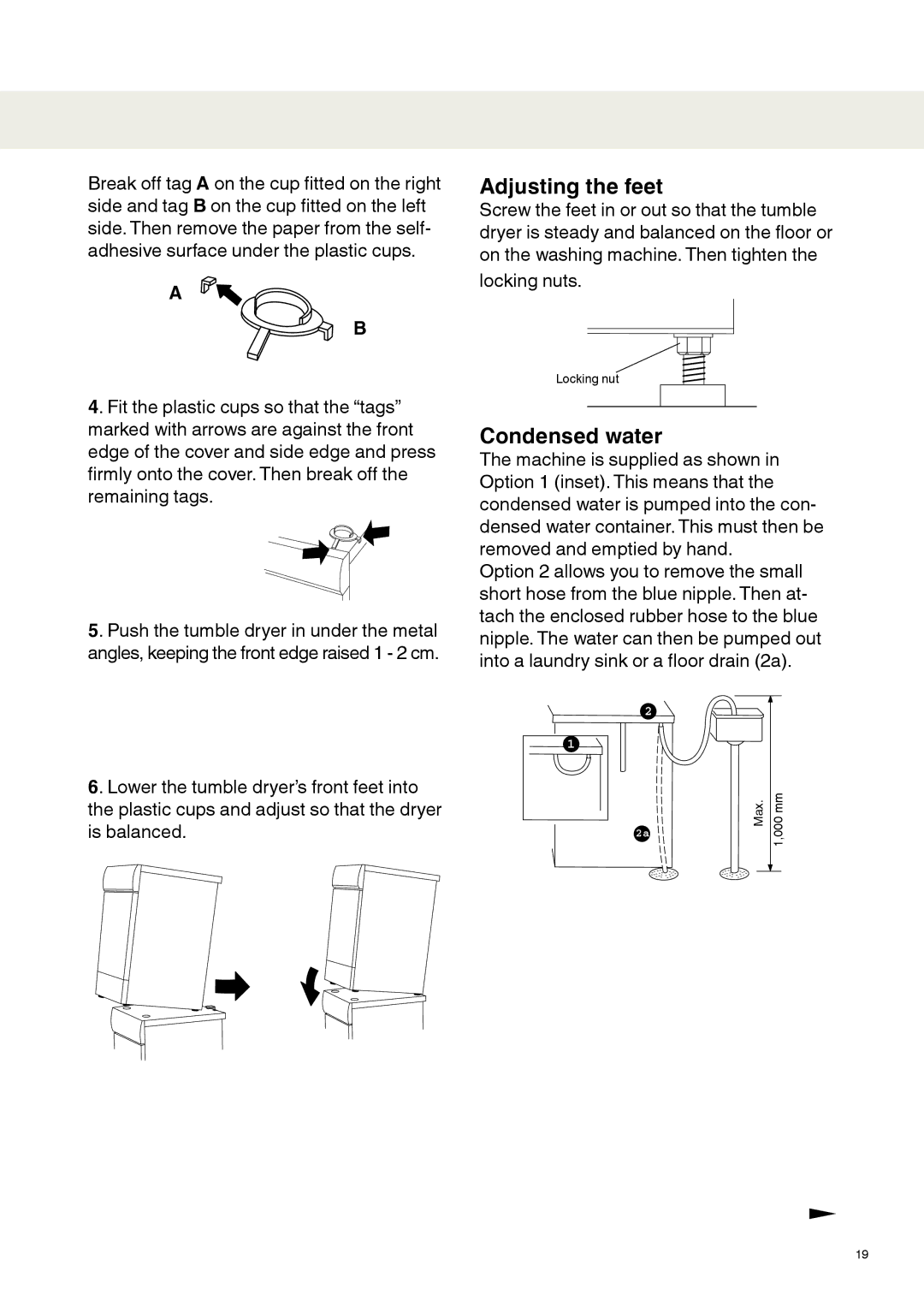 Maytag MDE9651 operating instructions Adjusting the feet, Condensed water 