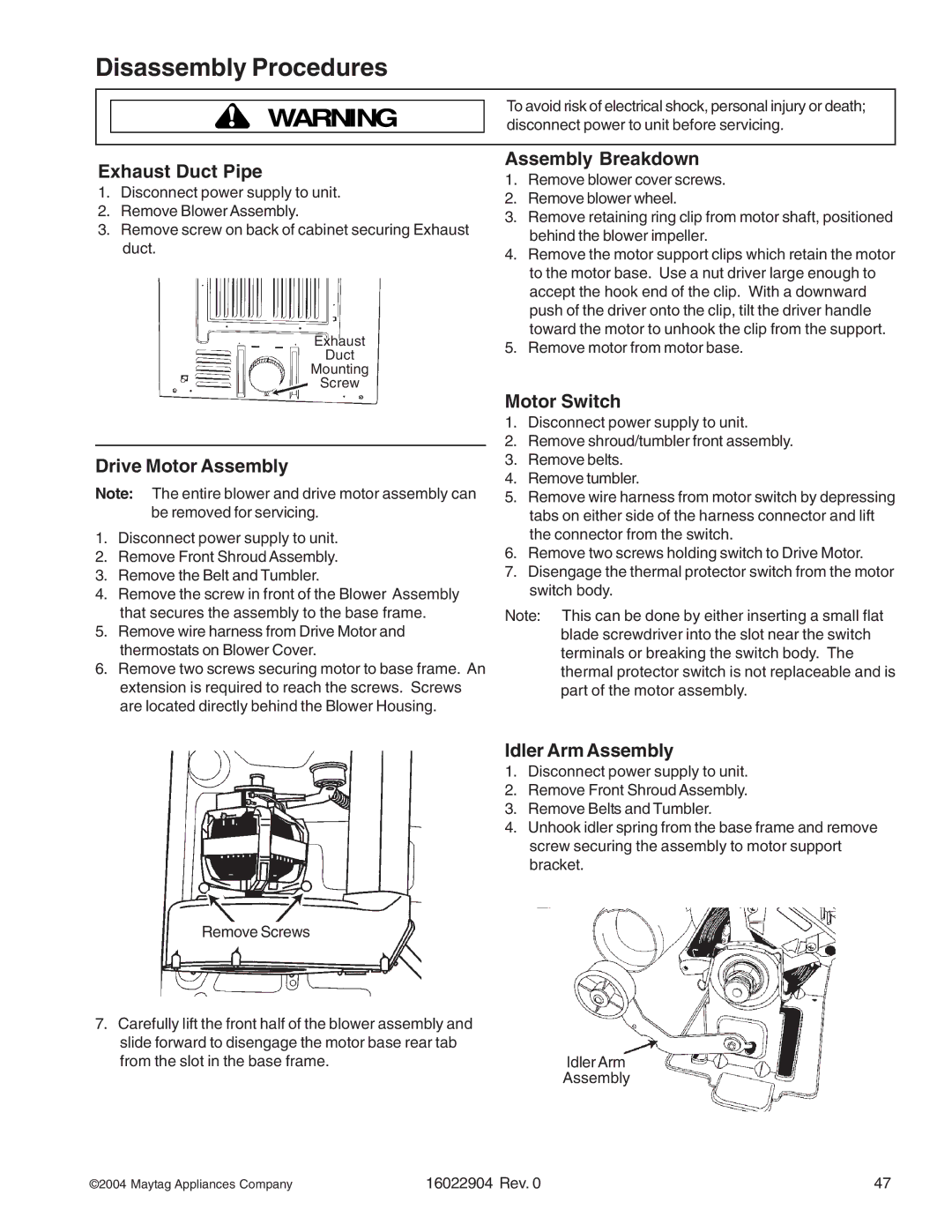 Maytag MLE/MLG23MNA manual Exhaust Duct Pipe Assembly Breakdown, Motor Switch Drive Motor Assembly, Idler Arm Assembly 