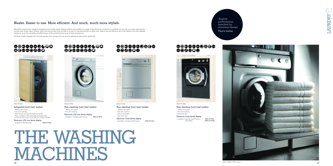 Maytag MTD 07SCIIA manual Neater. Easier to use. More efficient. And much, much more stylish, The Washing Machines, Laundry 