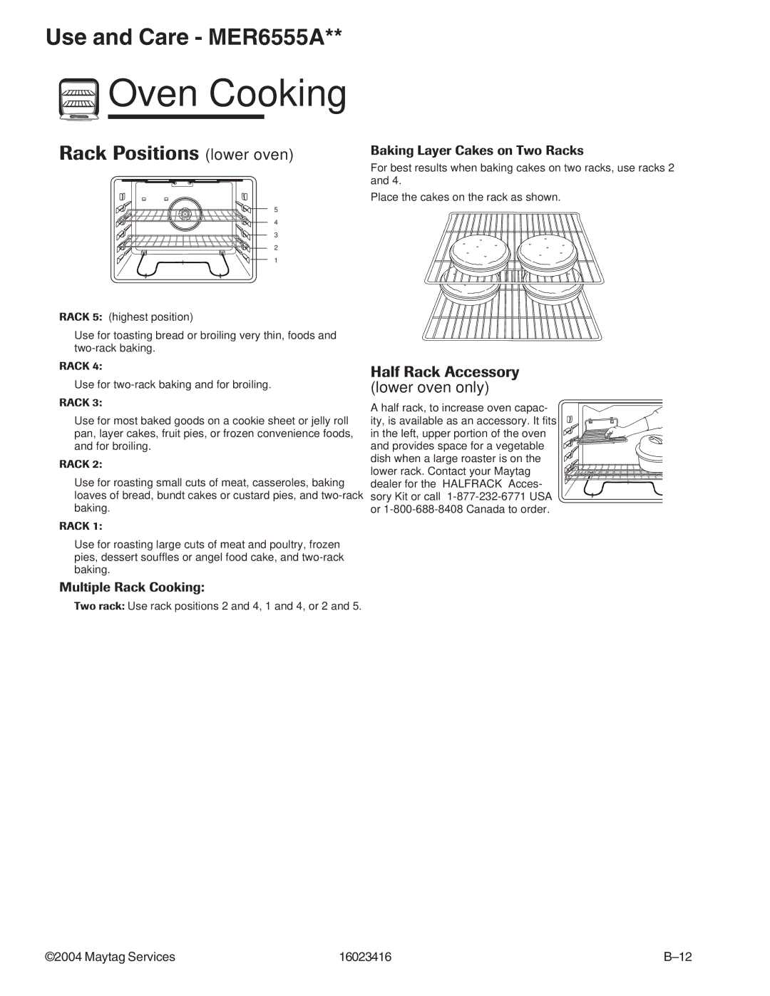 Maytag MER6775ACB/F/N/S/W, MER6555ACW Rack Positions lower oven, Baking Layer Cakes on Two Racks, Multiple Rack Cooking 