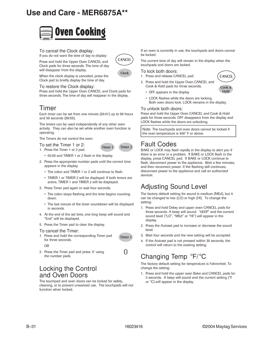 Maytag MER6775AAB/F/N/Q/S/W, MER6555AAB/Q/W, MER6875ACB/F/N/S/W, MER6751AAB/Q/S/W manual Oven Cooking, To set the Timer 1 or 