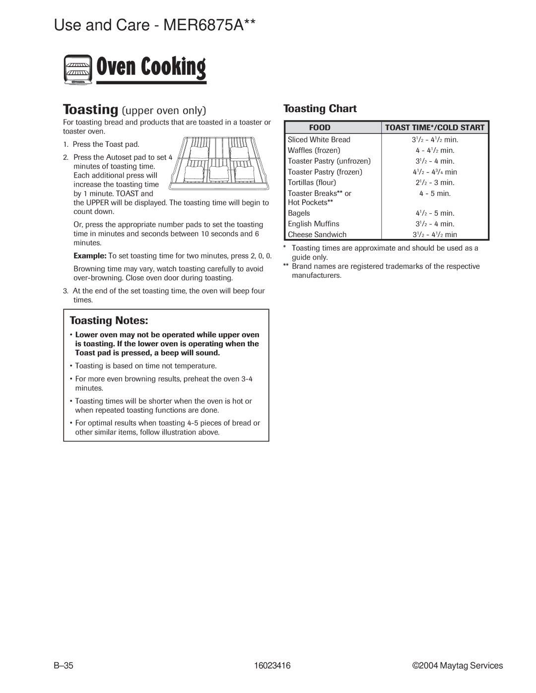 Maytag MER6875AAB/F/N/Q/S/W, MER6775AAB/F/N/Q/S/W, MER6555AAB/Q/W Each additional press will increase the toasting time 