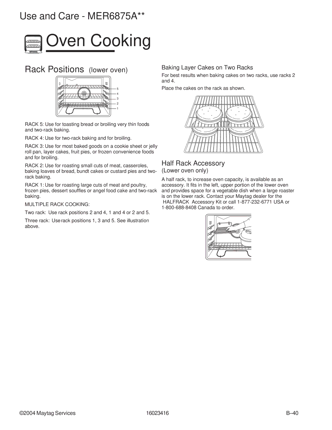 Maytag MER6775AAB/F/N/Q/S/W, MER6555AAB/Q/W, MER6875ACB/F/N/S/W, MER6555ACW Rack Positions lower oven, Half Rack Accessory 