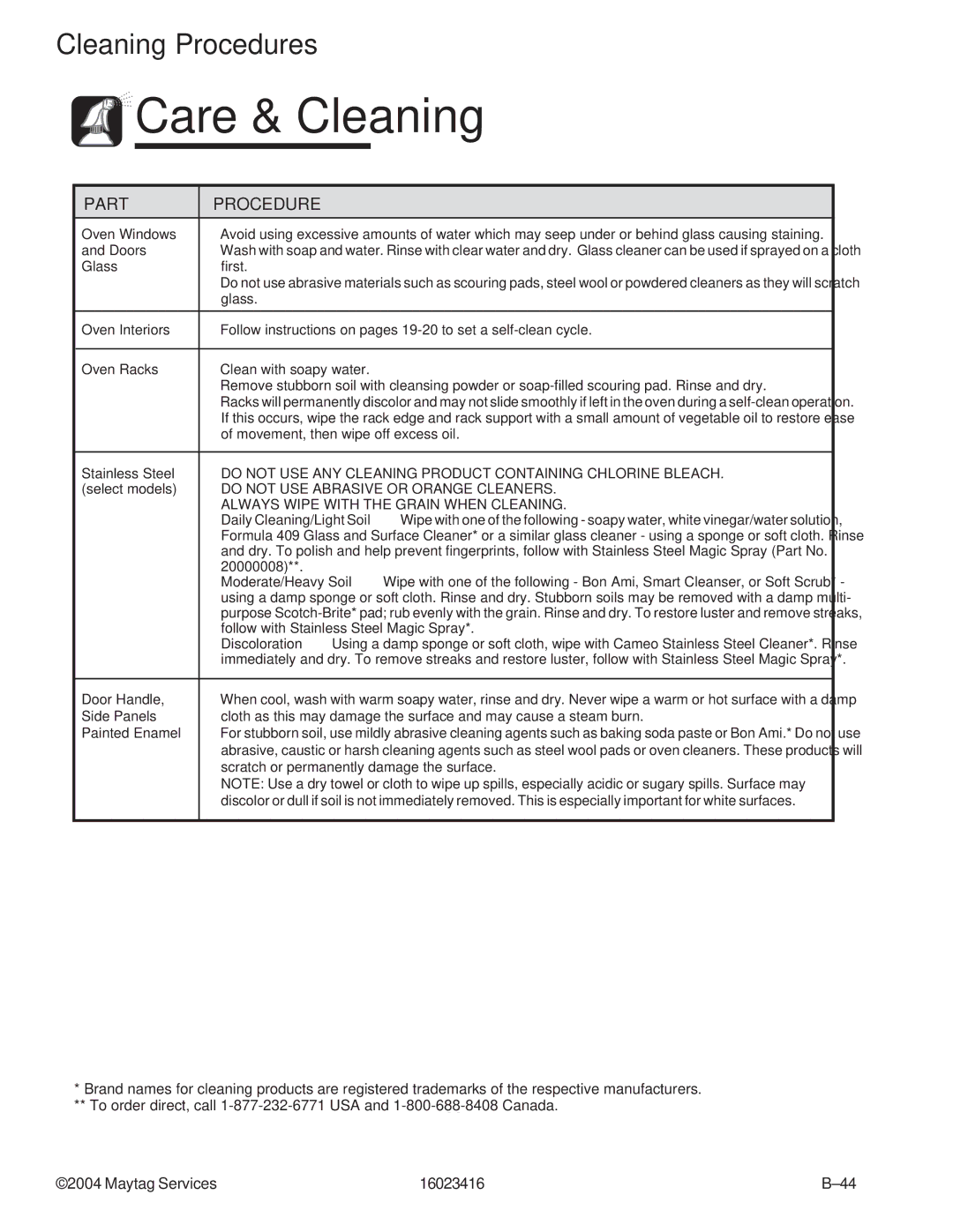 Maytag MER6875AAB/F/N/Q/S/W, MER6775AAB/F/N/Q/S/W, MER6555ACW Do not USE ANY Cleaning Product Containing Chlorine Bleach 