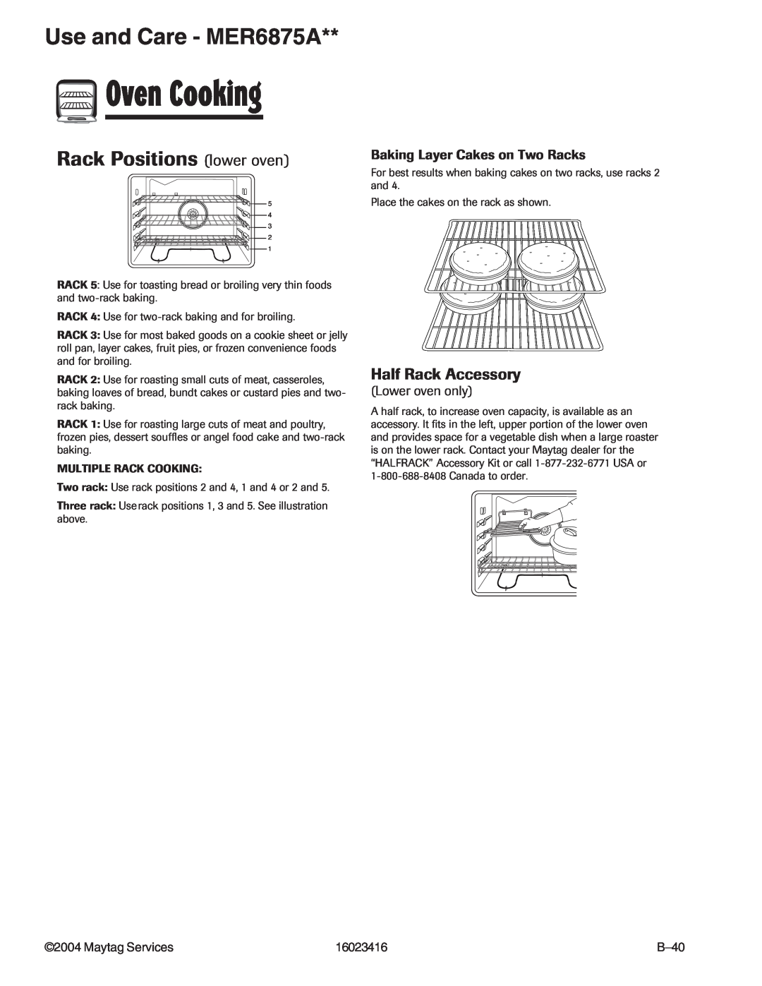 Maytag MER6775AAB/F/N/Q/S/W manual Rack Positions lower oven, Half Rack Accessory, Oven Cooking, Use and Care - MER6875A 