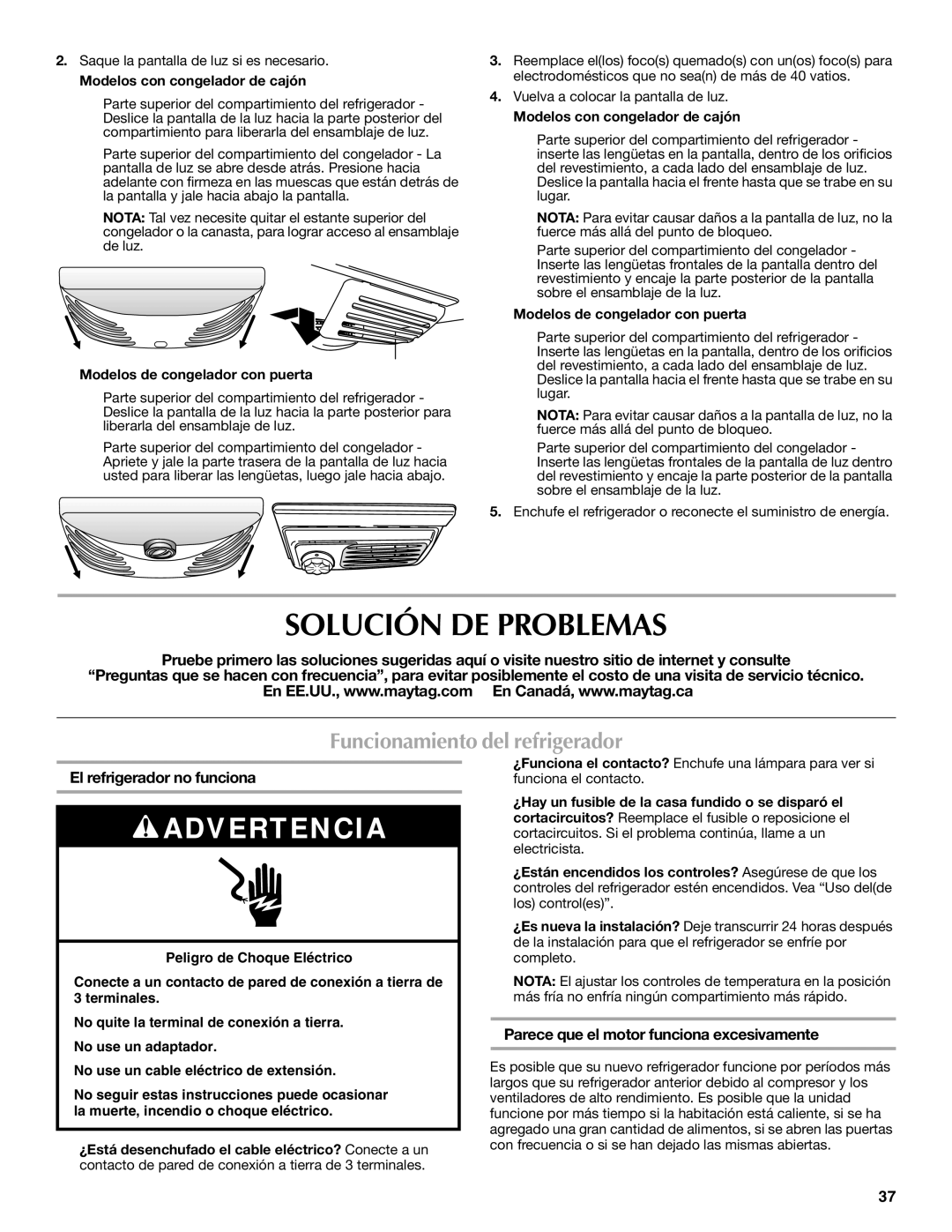 Maytag MFD2562VEW Solución DE Problemas, Funcionamiento del refrigerador, El refrigerador no funciona 