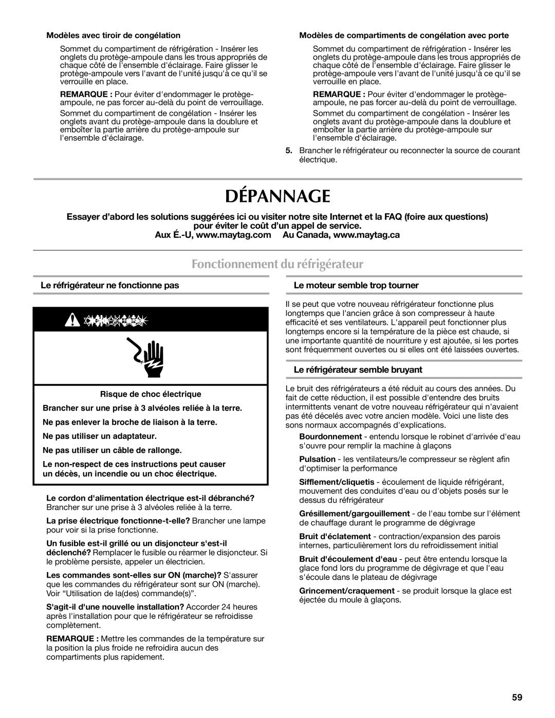 Maytag MFD2562VEW installation instructions Dépannage, Fonctionnement du réfrigérateur, Le réfrigérateur ne fonctionne pas 