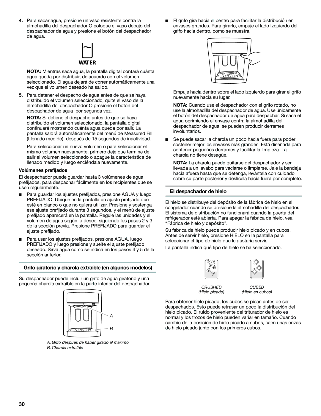 Maytag MFT2771WEM El despachador de hielo, Grifo giratorio y charola extraíble en algunos modelos, Volúmenes prefijados 