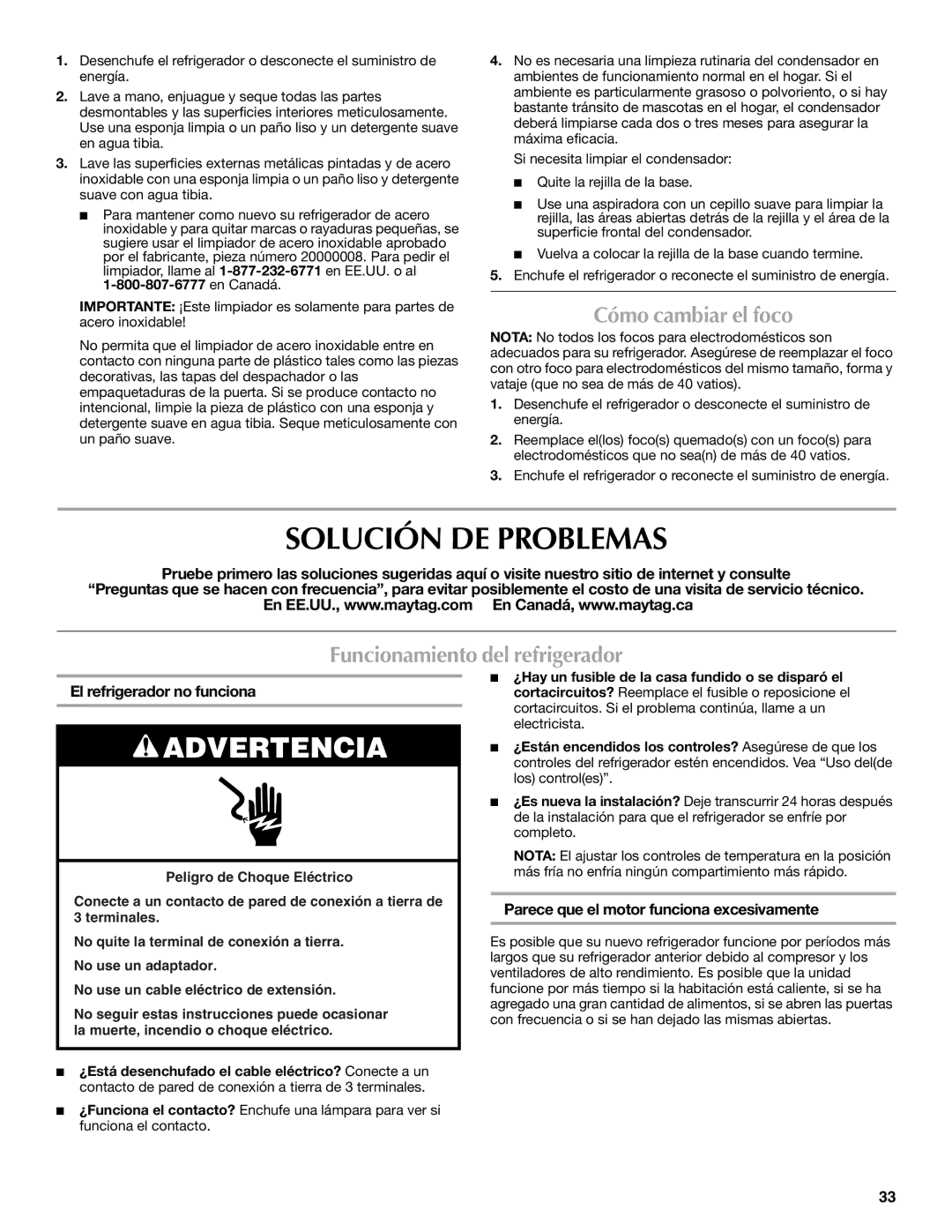 Maytag MFT2771WEM installation instructions Solución DE Problemas, Cómo cambiar el foco, Funcionamiento del refrigerador 