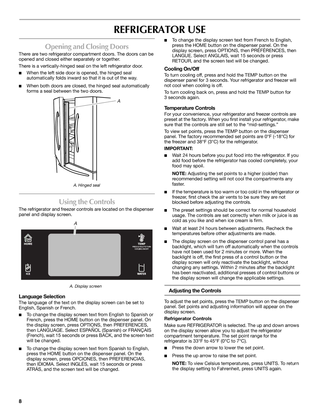 Maytag MFT2771WEM installation instructions Refrigerator USE, Opening and Closing Doors, Using the Controls 