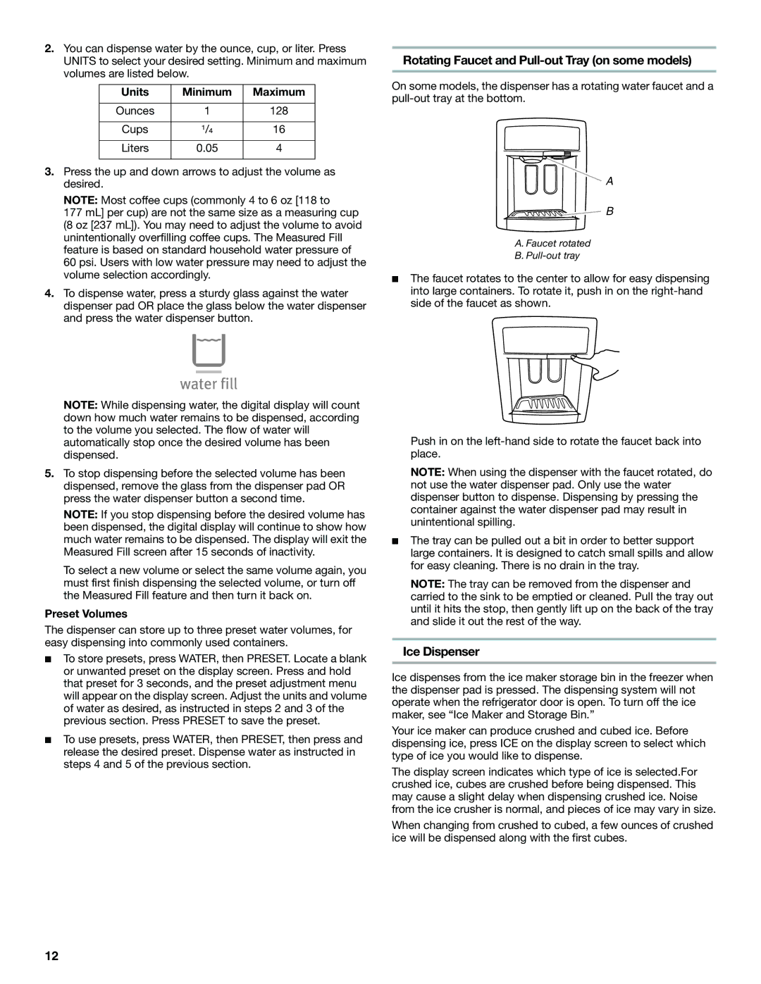 Maytag MFX2571XEW Rotating Faucet and Pull-out Tray on some models, Ice Dispenser, Units Minimum Maximum, Preset Volumes 