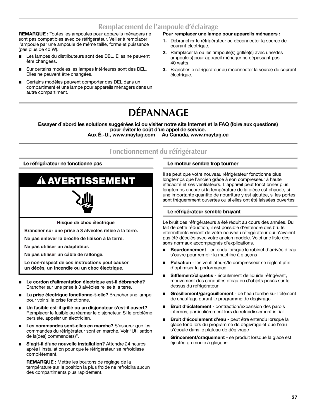 Maytag W10295064A, MFX2571XEW, W10294936A Dépannage, Remplacement de l’ampoule d’éclairage, Fonctionnement du réfrigérateur 