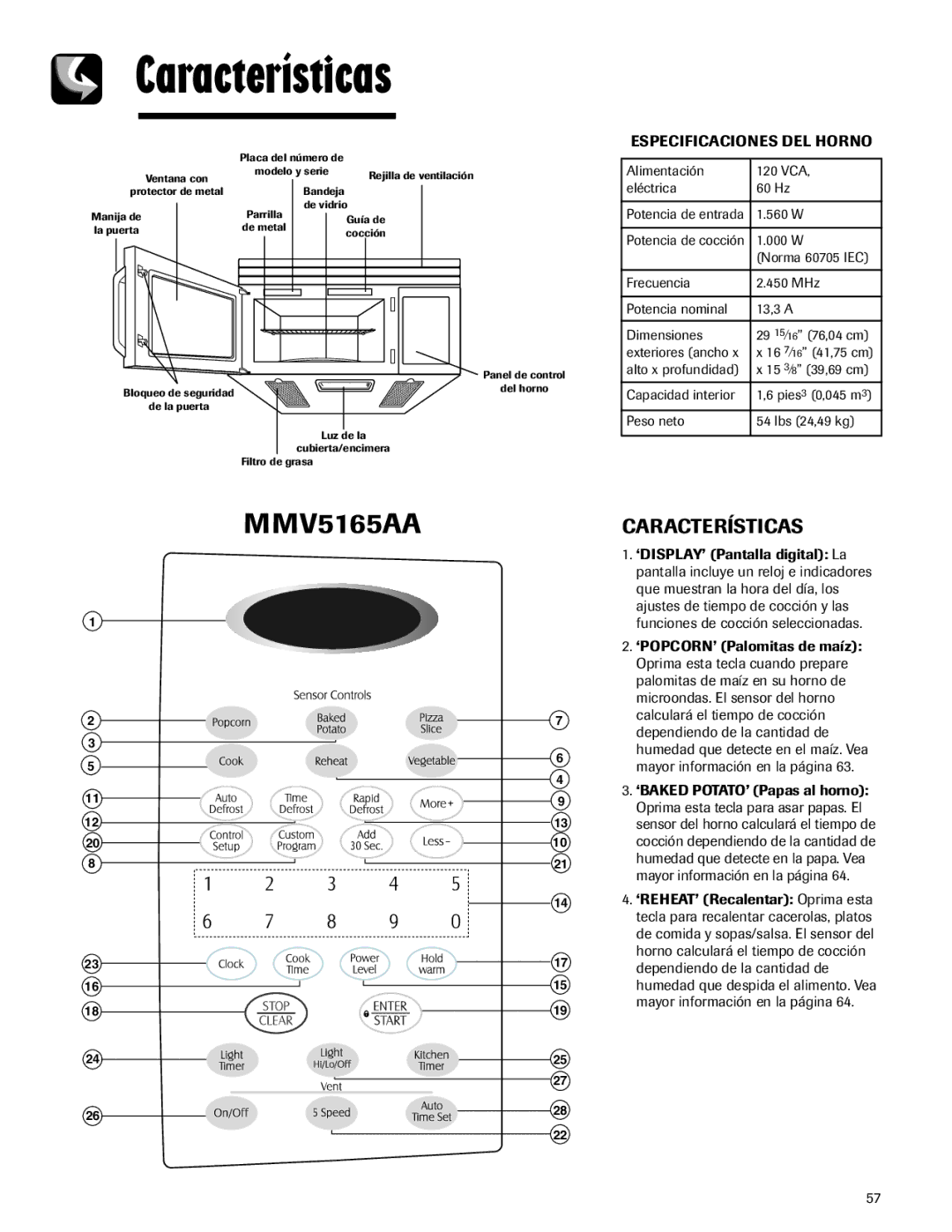 Maytag MMV5165AA important safety instructions Características, Especificaciones DEL Horno, Peso neto Lbs 24,49 kg 