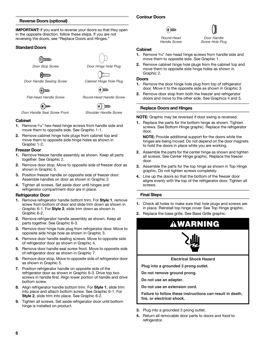 Maytag MTB2254EEW Reverse Doors optional, Standard Doors, Contour Doors, Cabinet, Freezer Door, Refrigerator Door 