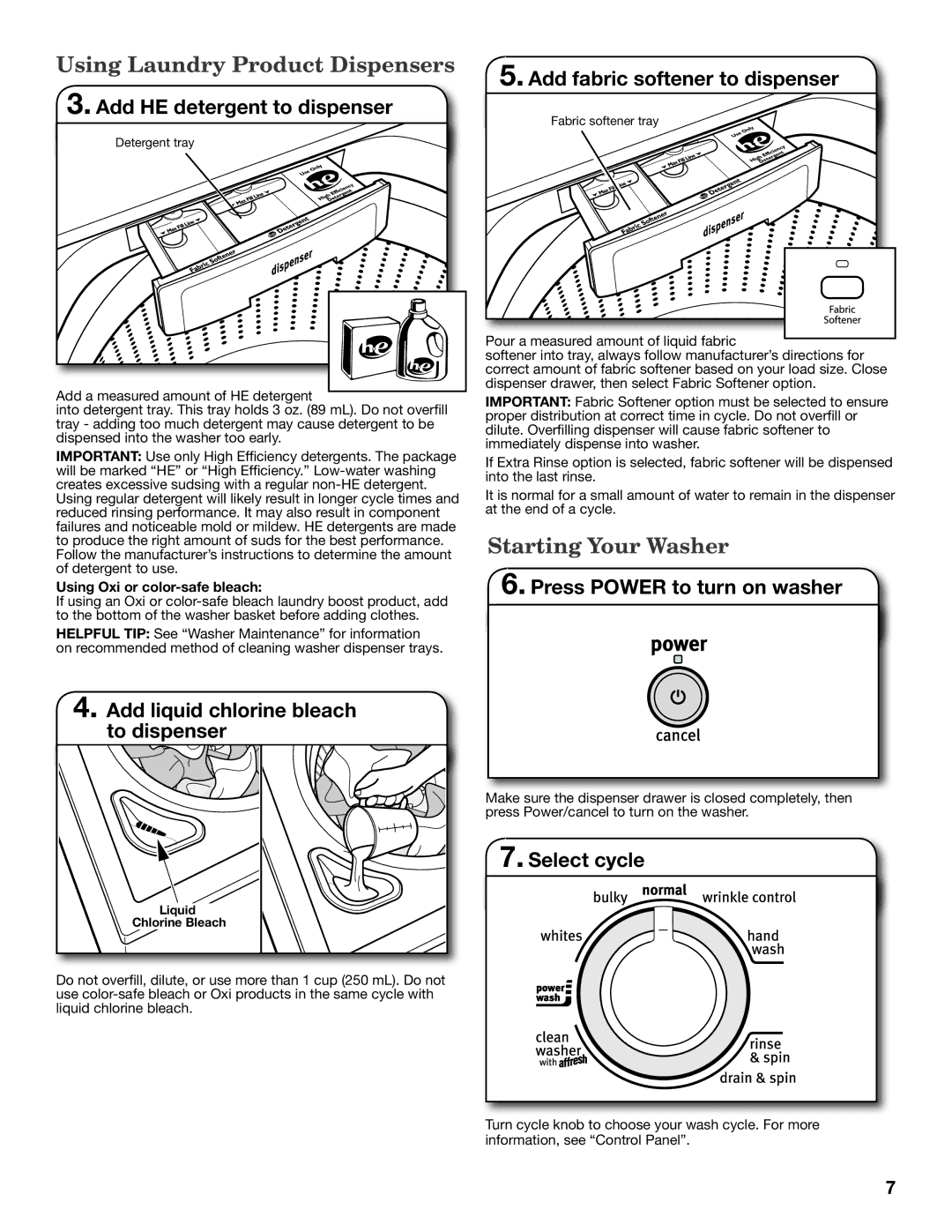 Maytag MVWX550XW Add HE detergent to dispenser, Add liquid chlorine bleach to dispenser, Add fabric softener to dispenser 