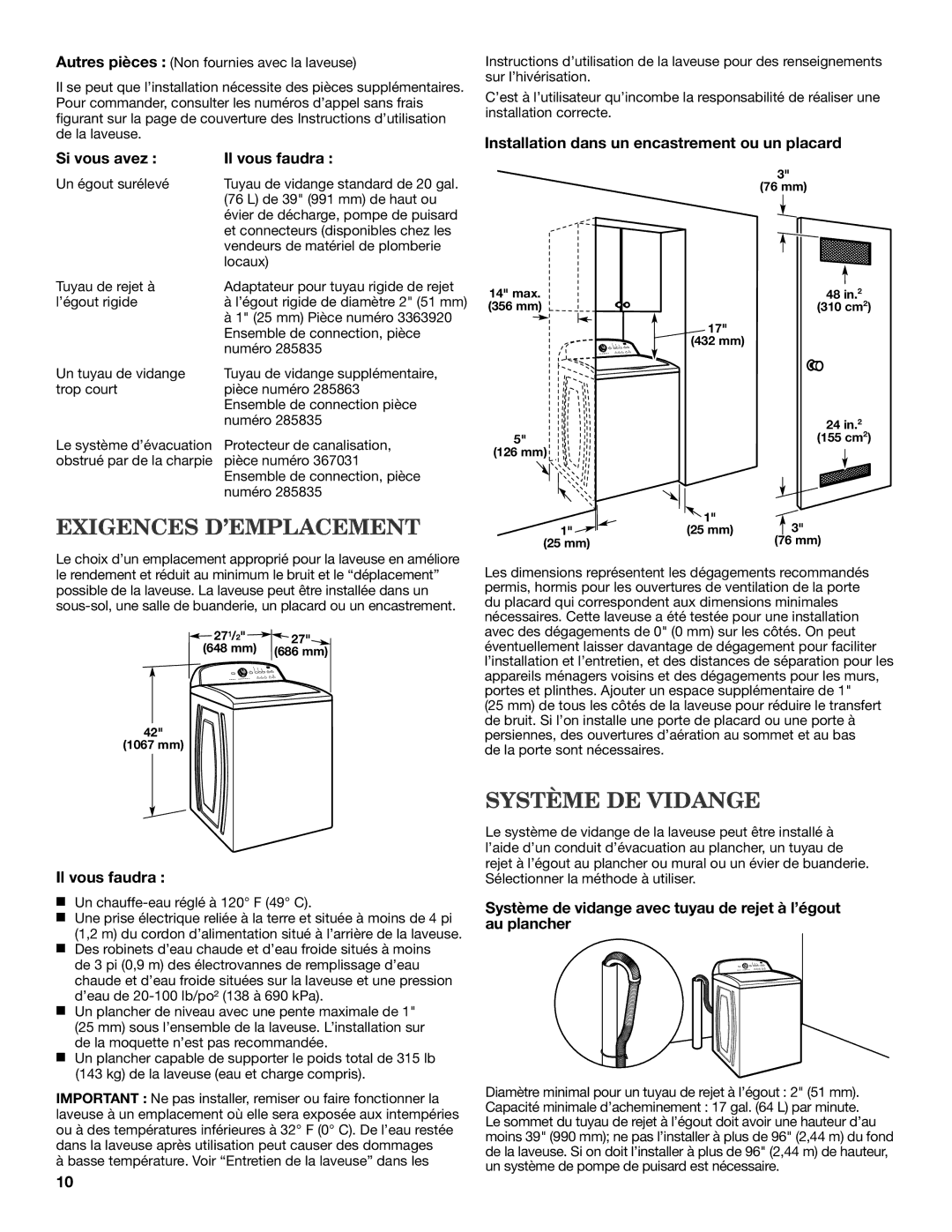 Maytag MVWX700XL installation instructions Exigences D’EMPLACEMENT, Système DE Vidange, Si vous avez Il vous faudra 