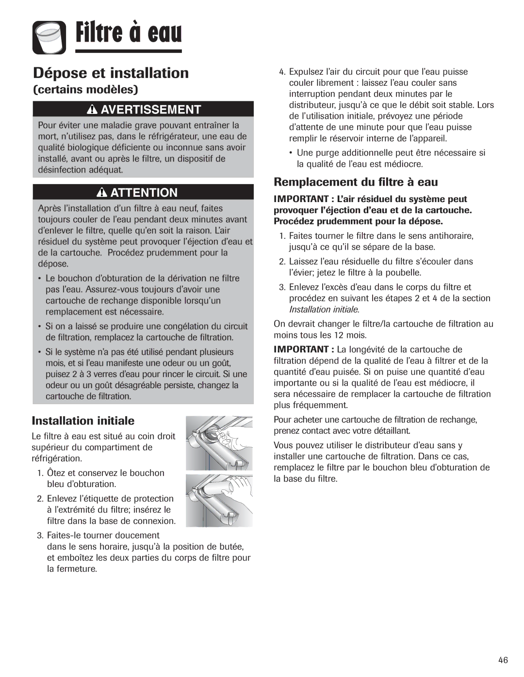 Maytag 12842130, MZD2665HEQ manual Filtre à eau, Dépose et installation, Installation initiale, Remplacement du filtre à eau 