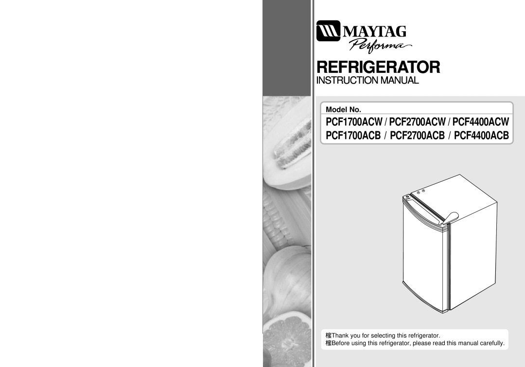 Maytag PCF4400ACB, PCF2700ACB instruction manual Refrigerator, Model No, Thank you for selecting this refrigerator 