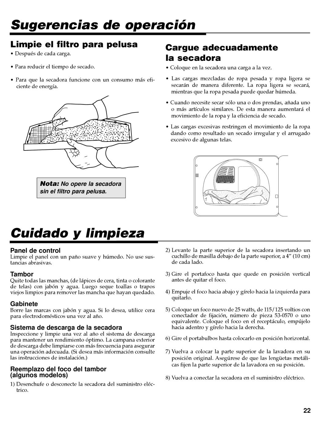 Maytag PY-1 Sugerencias de operación, Cuidado y limpieza, Limpie el filtro para pelusa, Cargue adecuadamente la secadora 