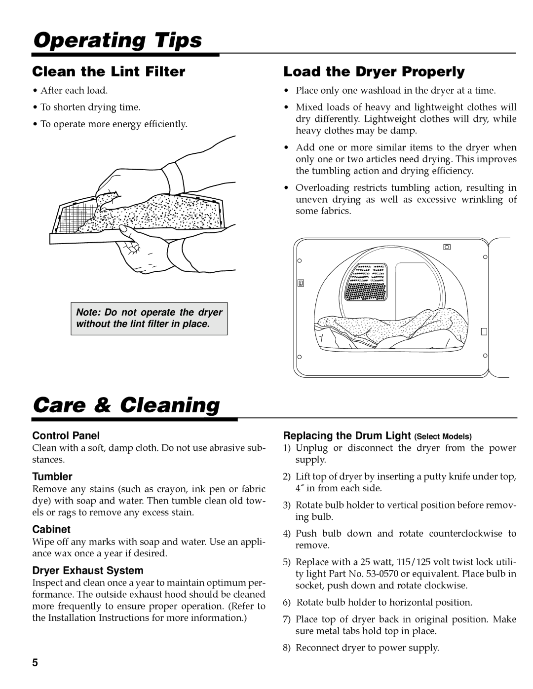 Maytag PY-1 operating instructions Operating Tips, Care & Cleaning, Clean the Lint Filter, Load the Dryer Properly 