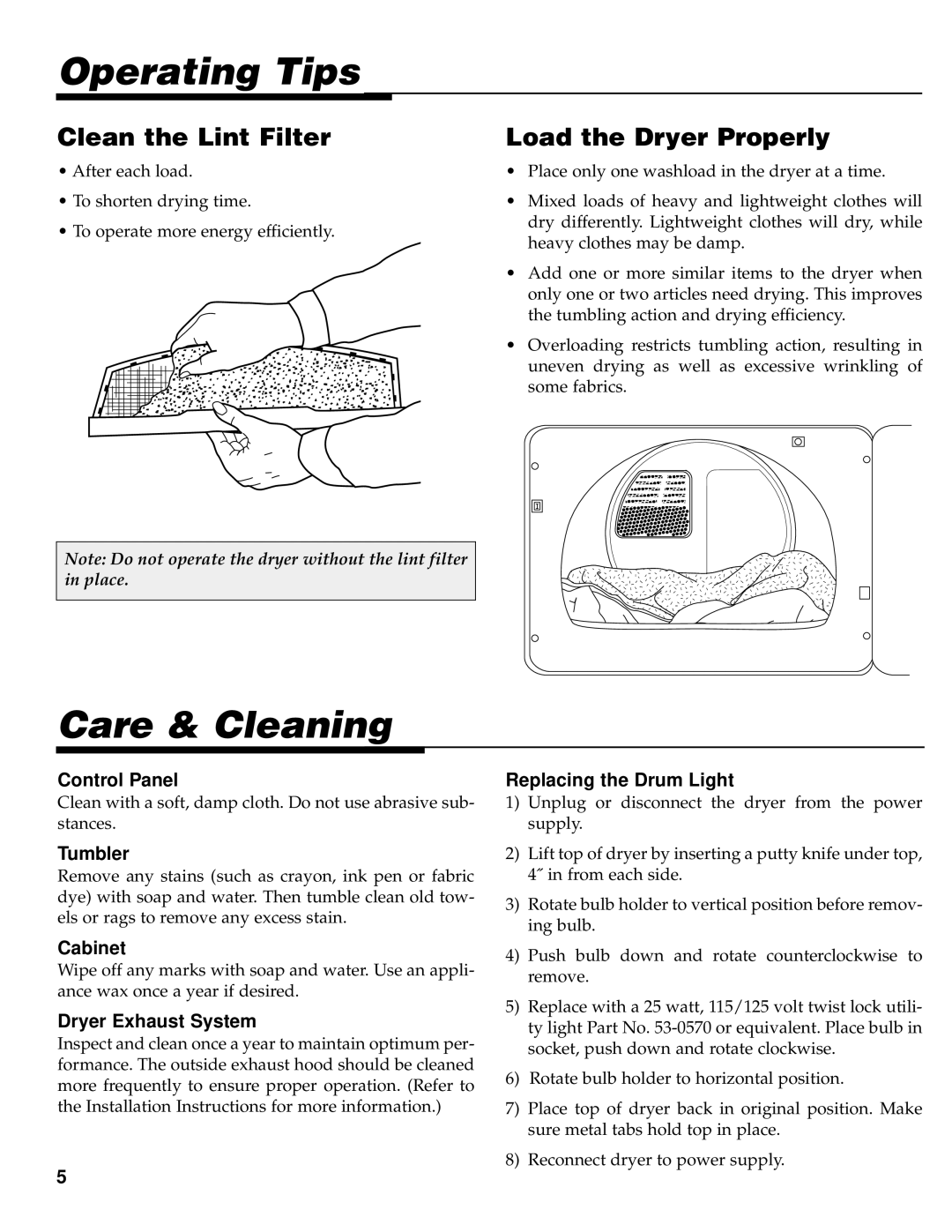 Maytag PYE/G4500 operating instructions Operating Tips, Care & Cleaning, Clean the Lint Filter, Load the Dryer Properly 