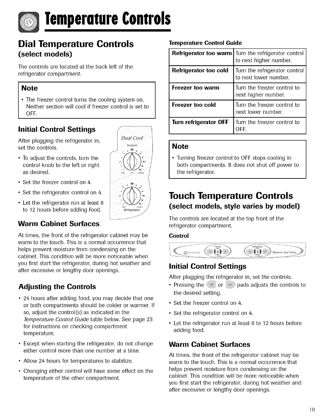 Maytag Refrigerator warranty Touch Temperature Controls, Dial Temperature Controls, Warm Cabinet Surfaces 