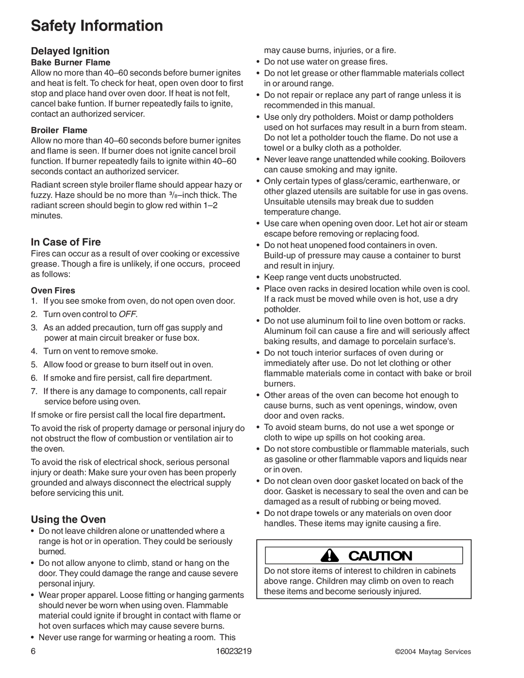 Maytag RJGR, DGRSC manual Delayed Ignition, Case of Fire, Using the Oven, Bake Burner Flame, Broiler Flame 