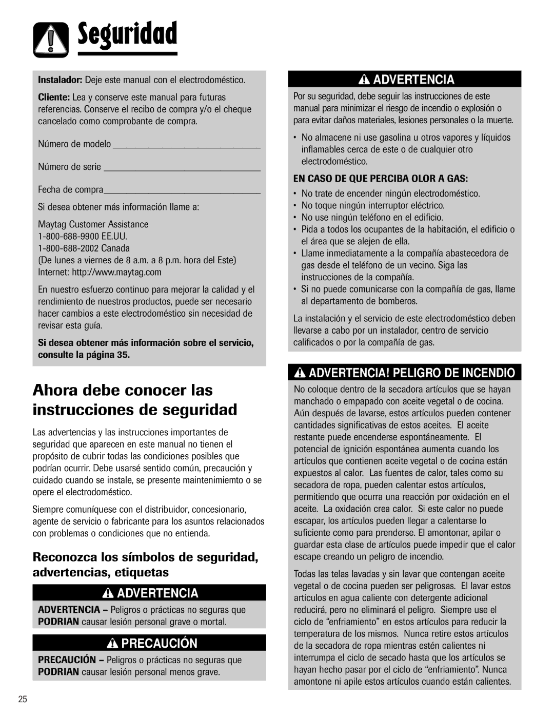 Maytag S-8 warranty Seguridad, Ahora debe conocer las instrucciones de seguridad, Si desea obtener más información llame a 