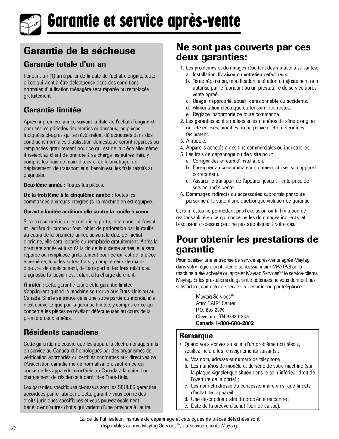 Maytag SD-8 warranty Garantie et service après-vente, Garantie de la sécheuse, Ne sont pas couverts par ces deux garanties 