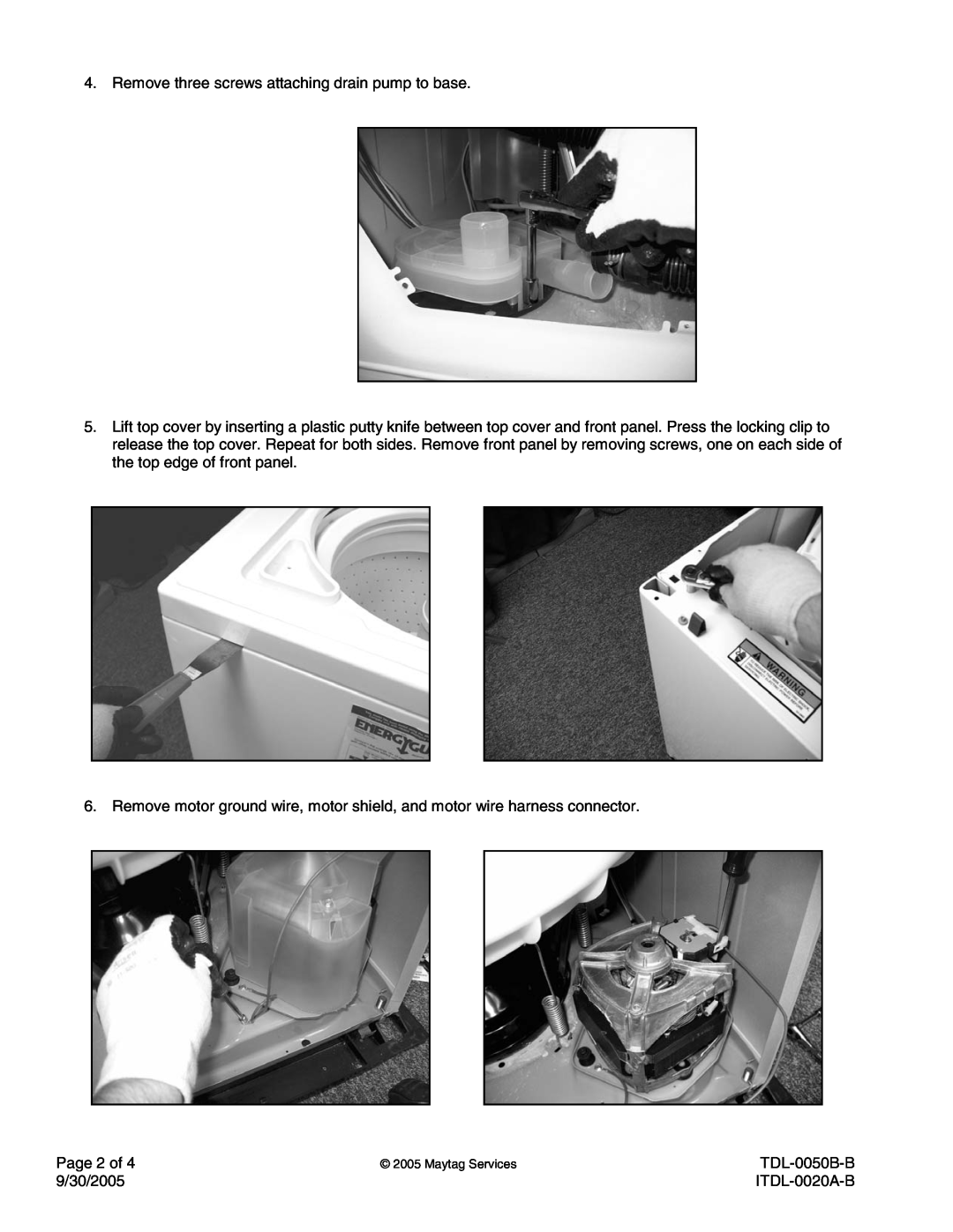 Maytag TDL-0050B-B warranty Remove three screws attaching drain pump to base 