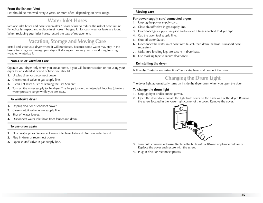 Maytag W10057352A manual Water Inlet Hoses, Vacation, Storage and Moving Care, Changing the Drum Light 