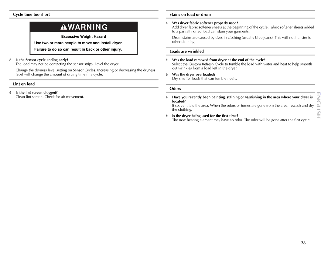 Maytag W10057352A manual Cycle time too short, Lint on load, Stains on load or drum, Loads are wrinkled, Odors 