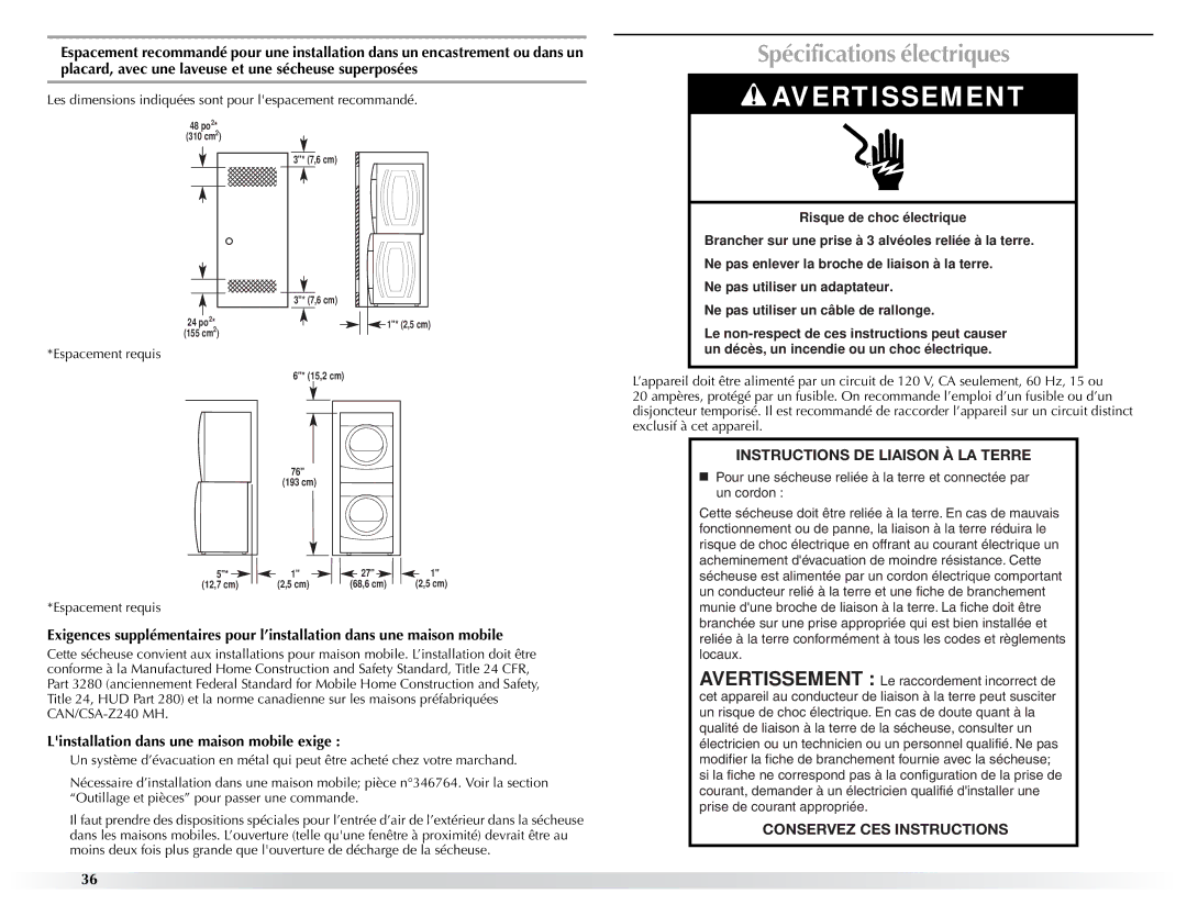 Maytag W10057352A manual Spécifications électriques, Linstallation dans une maison mobile exige 