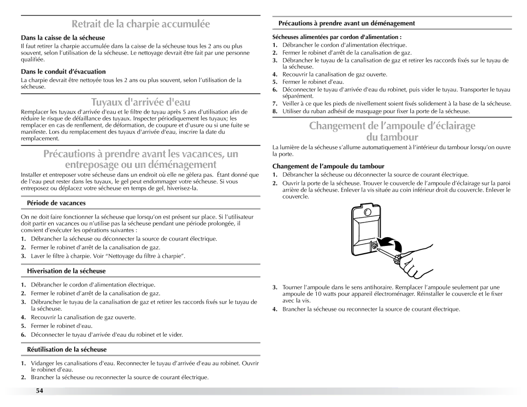 Maytag W10057352A manual Retrait de la charpie accumulée, Tuyaux darrivée deau, Entreposage ou un déménagement 