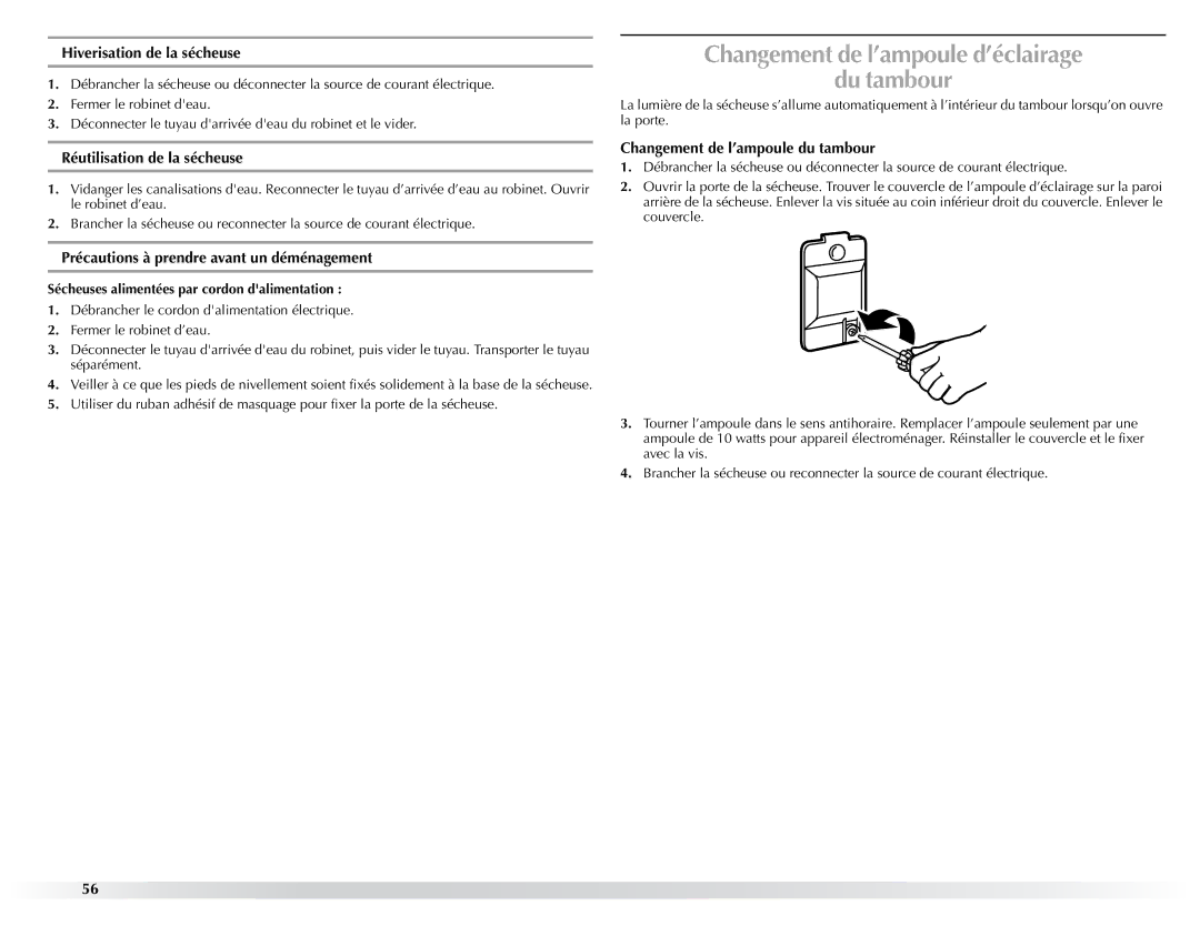 Maytag W10057353A manual Changement de l’ampoule d’éclairage Du tambour, Hiverisation de la sécheuse 