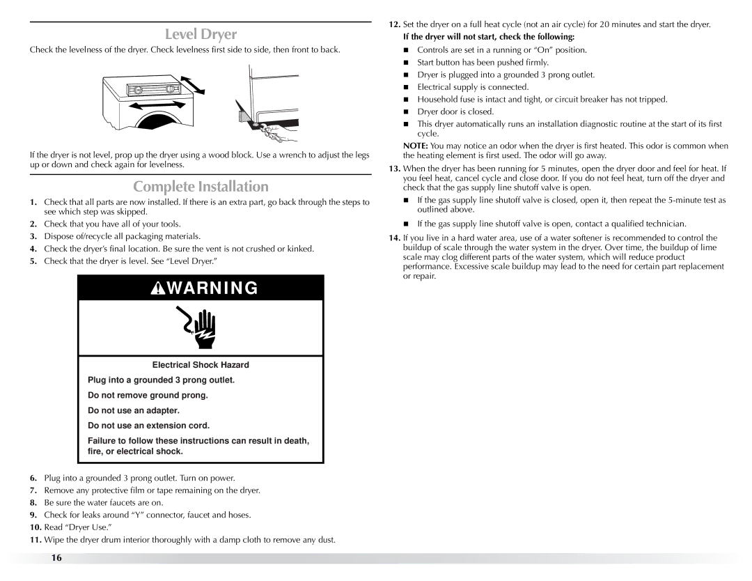 Maytag W10057354A manual Level Dryer, Complete Installation, If the dryer will not start, check the following 