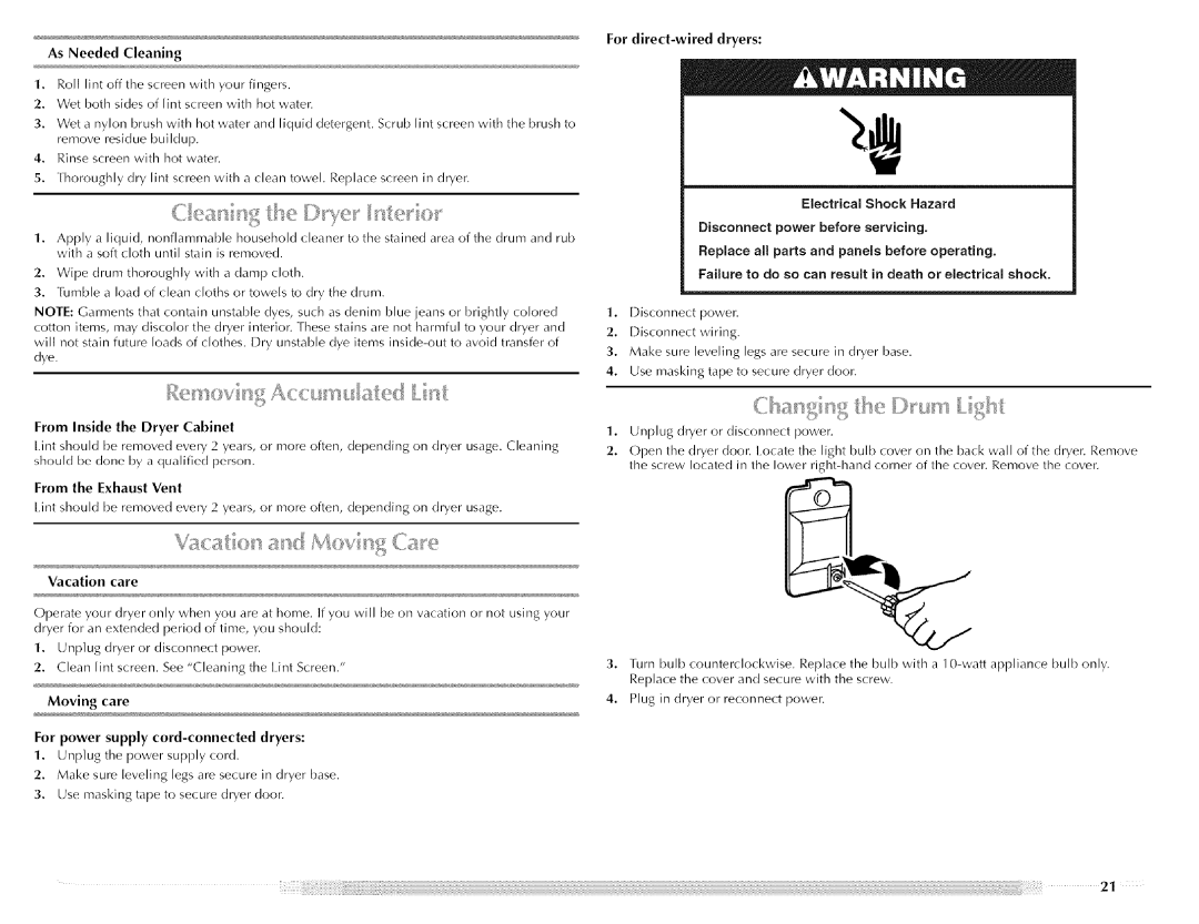 Maytag W10088776A, MED5591TQ0 For direct-wired dryers, As Needed Cleaning, From Inside the Dryer Cabinet, Vacation care 