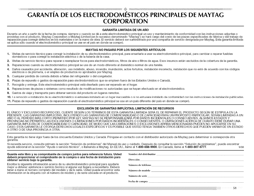 Maytag W10088776A, MED5591TQ0 manual Garanta Limitada DE UN Aiio, Exclusion DE Garantas IMPLiCITAS Limitacin DE Recursos 