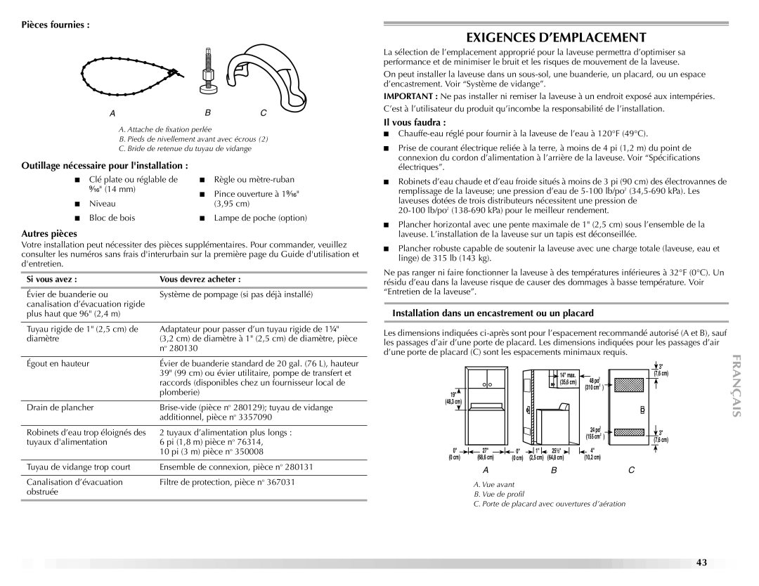 Maytag W10092682 manual Exigences D’EMPLACEMENT, Pièces fournies, Il vous faudra, Autres pièces 