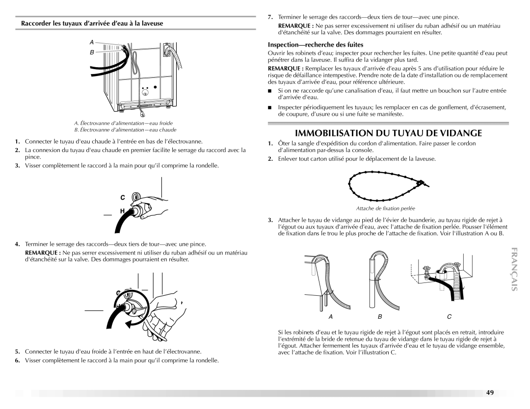 Maytag W10092682 manual Immobilisation DU Tuyau DE Vidange, Raccorder les tuyaux d’arrivée d’eau à la laveuse 