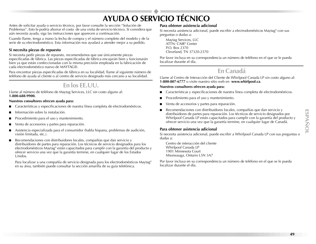 Maytag W10092684A manual Ayuda O Servicio Técnico, En los EE.UU, En Canadá, Si necesita piezas de repuesto 