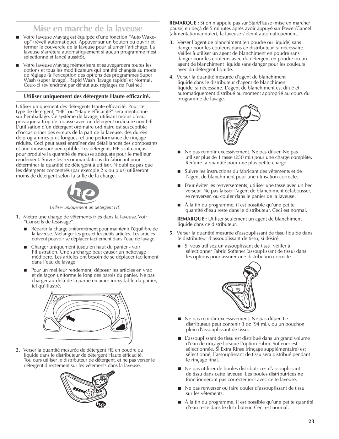Maytag W10092825A - SP, W10092824A Mise en marche de la laveuse, Utiliser uniquement des détergents Haute efficacité 
