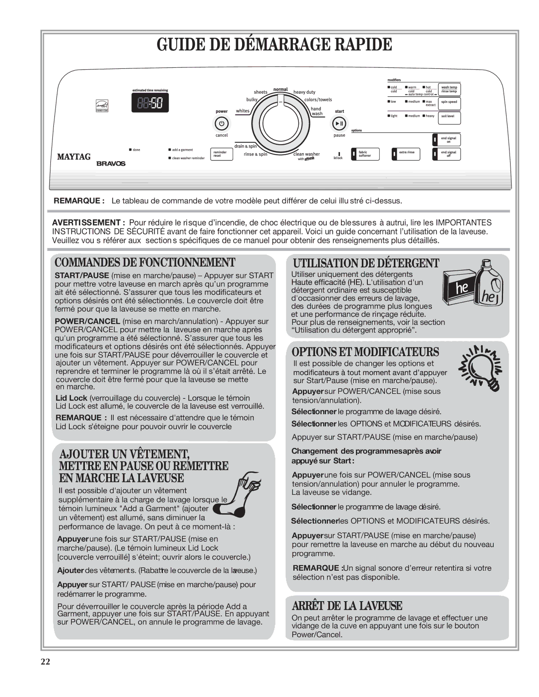 Maytag W10092827B, W10092826B, MVWB300WQ Guide DE Démarrage Rapide, Changement des programmes après avoir appuyé sur Start 