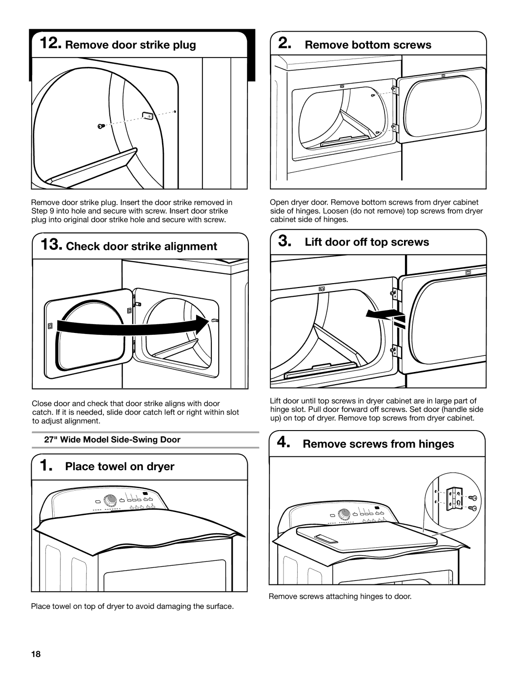 Maytag W10097000A-SP, W10096984A, MGDX600XW Remove door strike plug Remove bottom screws, Wide Model Side-Swing Door 