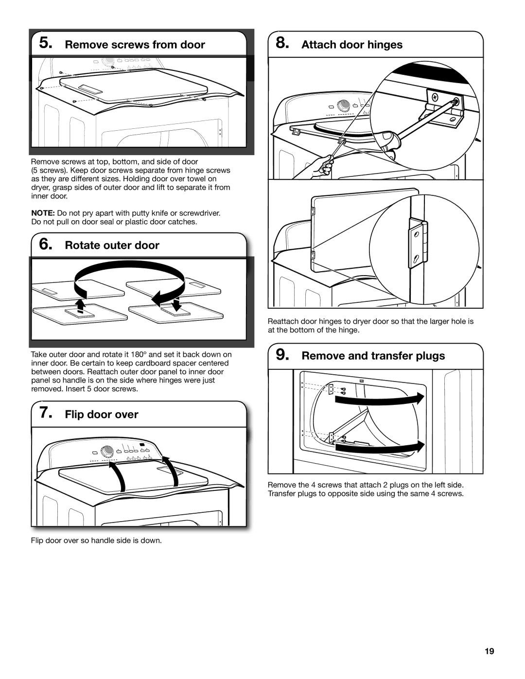 Maytag W10096984A, W10097000A-SP Remove screws from door Attach door hinges, Flip door over, Remove and transfer plugs 