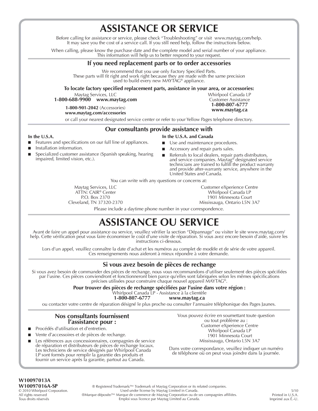 Maytag W10097016A-SP If you need replacement parts or to order accessories, Our consultants provide assistance with 