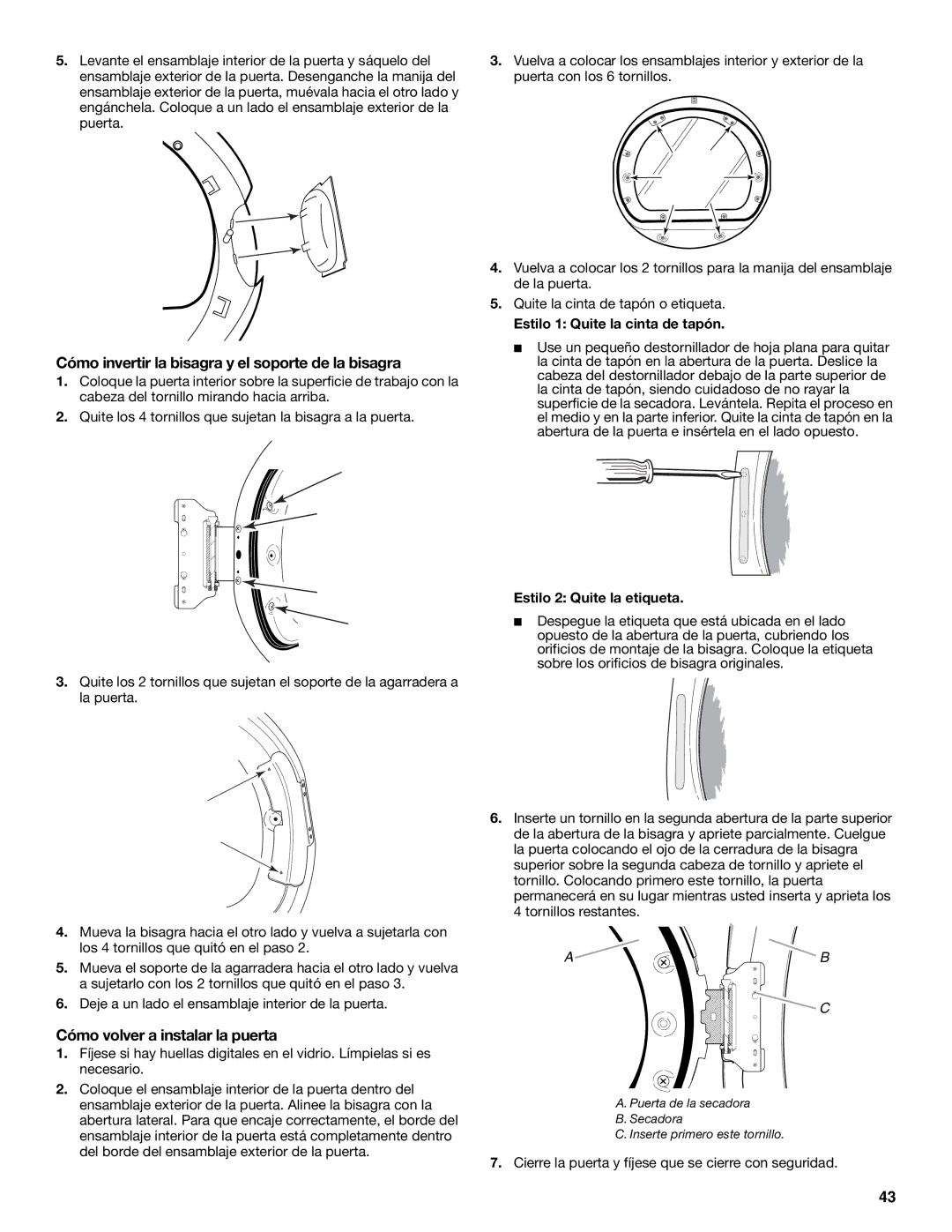 Maytag W10099070 manual Cómo invertir la bisagra y el soporte de la bisagra, Cómo volver a instalar la puerta 
