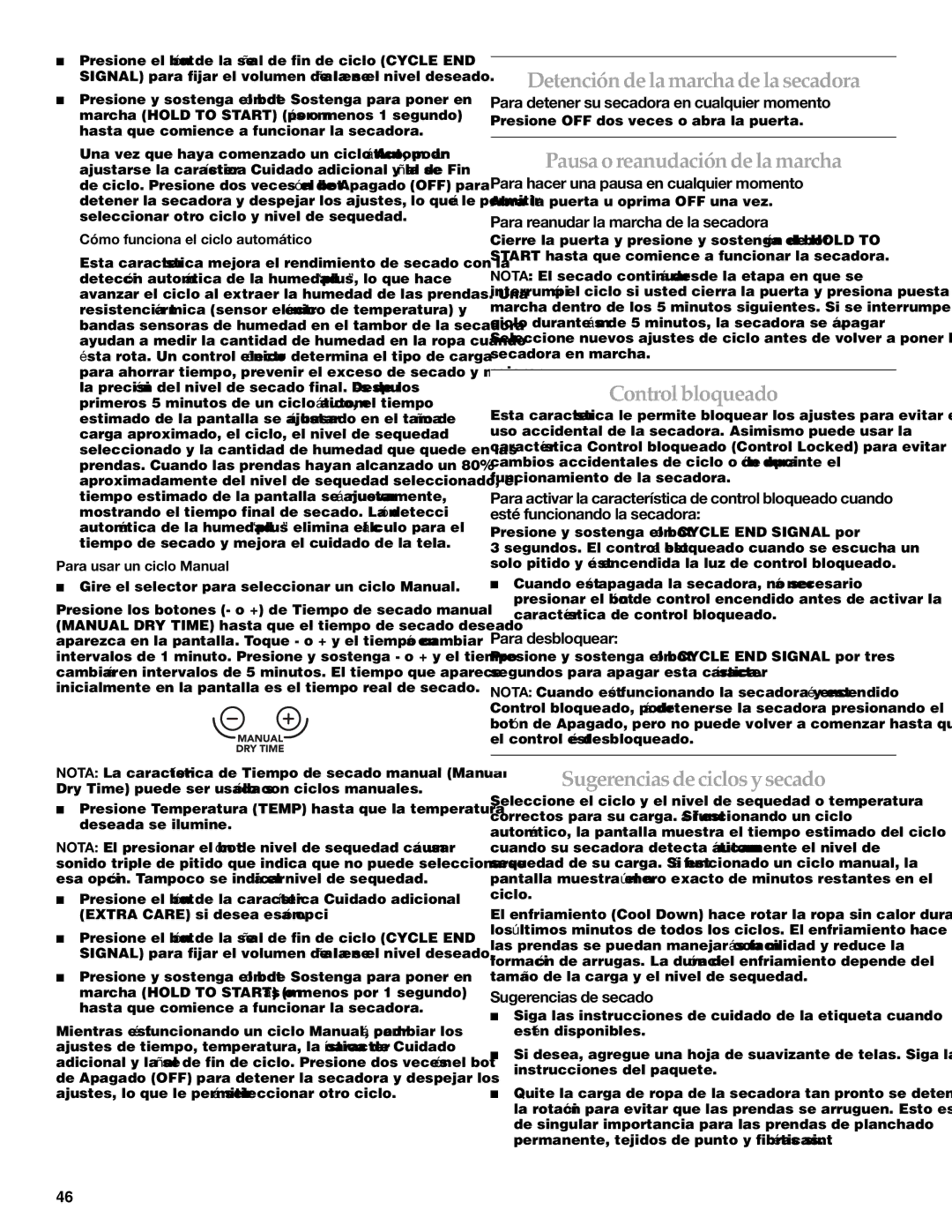 Maytag W10099070 manual Detención de la marcha de la secadora, Pausa o reanudación de la marcha, Control bloqueado 