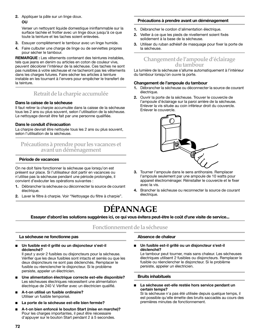 Maytag W10099070 manual Dépannage, Retraitde la charpie accumulée, Changementde l’ampoule d’éclairage Du tambour 